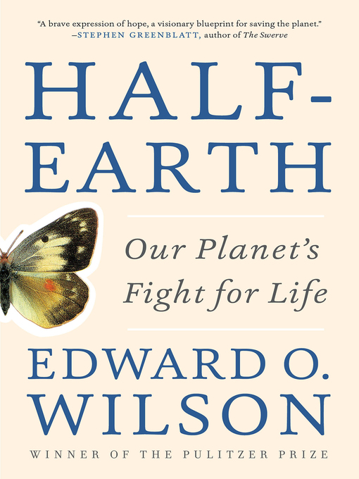 Title details for Half-Earth by Edward O. Wilson - Wait list
